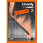 Základy chemie 2 Pracovní s. Beneš a kol, Pavel; Bača, Ludvík – Hledejceny.cz