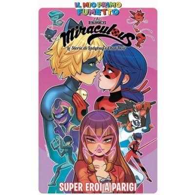 Super eroi a Parigi. Miraculous. Le storie di Ladybug e Chat Noir – Hledejceny.cz