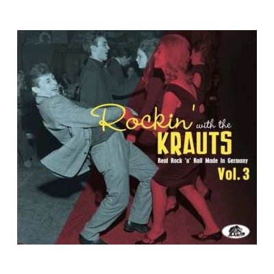 Various - Rockin' With The Krauts - Real Rock 'N' Roll Made In Germany Vol. 3 CD – Zbozi.Blesk.cz