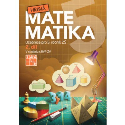 Hravá matematika 5 - učebnice 2.díl – Hledejceny.cz