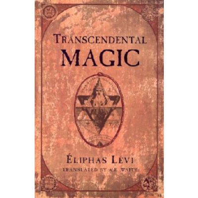 Eliphas Levi: Transcendental Magic