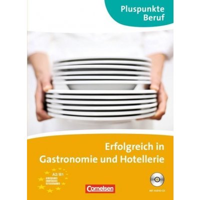 Erfolgreich in gastronomie und Hotellerie – Hledejceny.cz