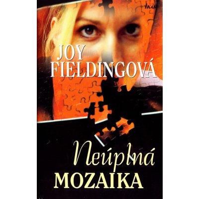 Ne úplná mozaika - Joy Fieldingová – Hledejceny.cz