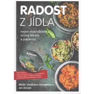 Radost z jídla - Nejen makrobiotika očima lékaře a pacienta + DVD - Vladimíra Strnadelová