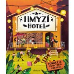 Hmyzí hotel - Helena Haraštová, Petra Bartíková, Markéta Nováková, Tomáš Kopecký – Hledejceny.cz