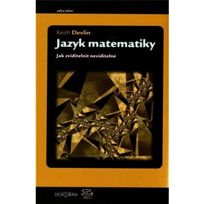 Devlin Keith: JAZYK MATEMATIKY – Hledejceny.cz
