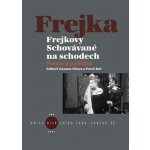 Frejkovy Schovávané na schodech. Divadelní poezie a divadelní politika - studie a dokumenty - Pavel Bár, Matouš Černý, Hana Nováková, Zuzana Sílová, Jaroslav Vostrý - KANT – Hledejceny.cz