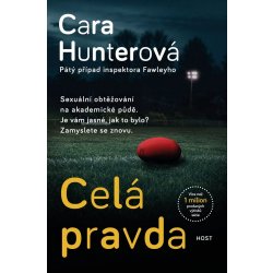 Celá pravda - Cara Hunterová