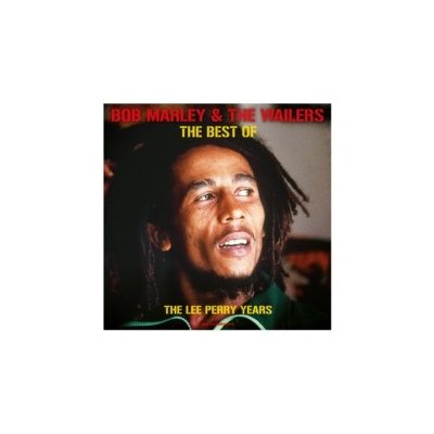 The Best of the Lee Perry Years Bob Marley and The Wailers LP