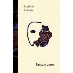 Fantom opery - Gaston Leroux – Hledejceny.cz