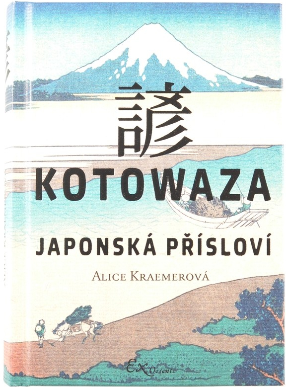 Kotowaza: Japonská přísloví - Alice Kraemerová