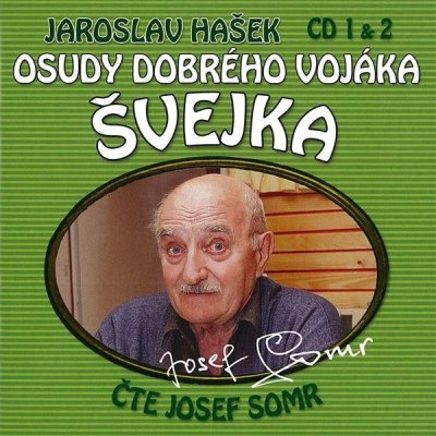 Hašek Jaroslav - Osudy dobrého vojáka Švejka 1+2 / Somr J. 2 – Hledejceny.cz