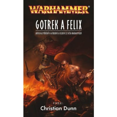 Gotrek a Felix - Christian Dunn – Zboží Mobilmania