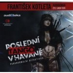 Poslední tango v Havaně - František Kotleta – Hledejceny.cz