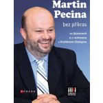 Martin Pecina bez příkras -- ve fejetonech a v rozhovoru - Kristián Chalupa – Hledejceny.cz