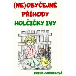 Neobyčejné příhody holčičky Ivy – Hledejceny.cz