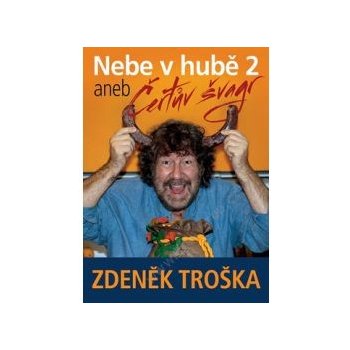 Nebe v hubě 2 aneb Čertův švagr - Zdeněk Troška