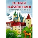 Tajemství Pražského hradu - Ilustrovaný průvodce pro děti - Škoda Stanislav