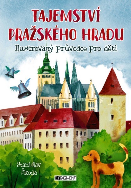 Tajemství Pražského hradu - Ilustrovaný průvodce pro děti - Škoda Stanislav  od 90 Kč - Heureka.cz