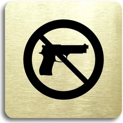 Accept Piktogram "zákaz vstupu se zbraní" (80 × 80 mm) (zlatá tabulka - černý tisk bez rámečku) – Zboží Mobilmania