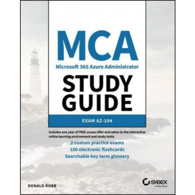 MCA Microsoft Certified Associate Azure Administrator Study Guide: Exam AZ-104 – Zboží Mobilmania
