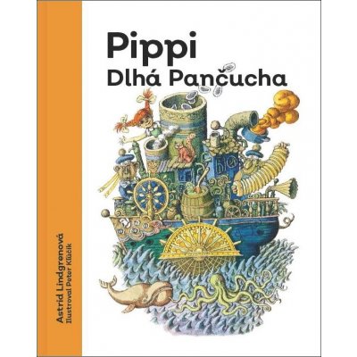 Pippi Dlhá pančucha - Astrid Lindgren, Peter Kľúčik ilustrátor