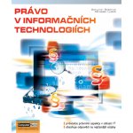 Právo v informačních technologiích - Bohumír Štědroň, Miroslav Ludvík – Hledejceny.cz
