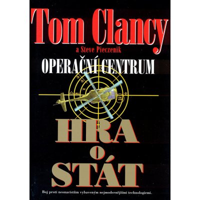 Operační centrum - Hra o stát - Clancy, Tom,Pieczenik, Steve