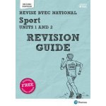 Revise BTEC National Sport Units 1 and 2 Revision Guide Hartigan Sue – Sleviste.cz