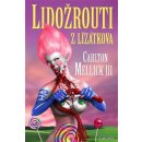 Lidožrouti z Lízátkova - Carlton Mellick III