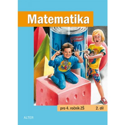 Matematika pro 4. ročník ZŠ 2.díl pod ved.Karla Václavíka