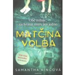Matčina volba - Samantha Kingová – Hledejceny.cz