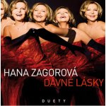 Hana Zagorová - Dávné lásky - Duety CD – Hledejceny.cz
