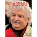 Toulky s Ladislavem Smoljakem – Hledejceny.cz