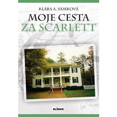 Moje cesta za Scarlett - Klára A. Samková