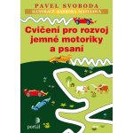 Cvičení pro rozvoj jemné motoriky a psaní – Hledejceny.cz