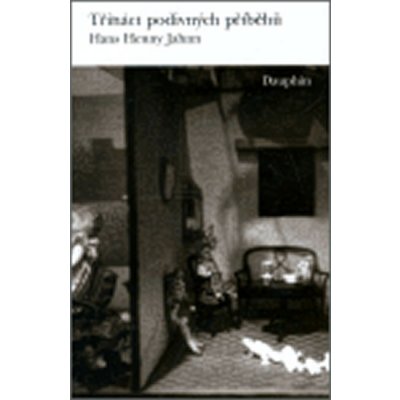 Třináct podivných příběhů Hans Henny Jahnn – Hledejceny.cz