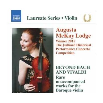 Augusta McKay Lodge - Beyond Bach And Vivaldi- Rare Unaccompanied Works For The Baroque Violin CD – Hledejceny.cz