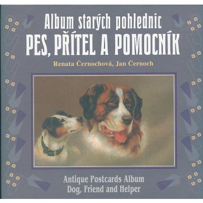 Knihy 555 publikace Pes,přítel a pomocník-album starých pohlednic – Zboží Mobilmania