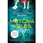 Matčina volba - Samantha Kingová – Hledejceny.cz