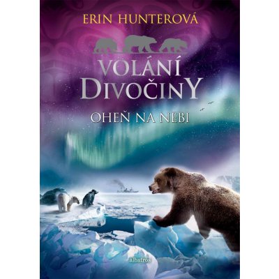 Volání divočiny 5: Oheň na nebi - Erin Hunter