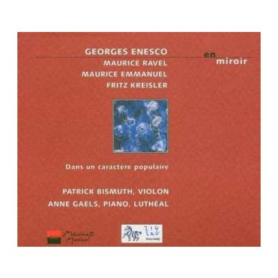 George Enescu - En Miroir Dans Un Caractère Populaire CD – Hledejceny.cz