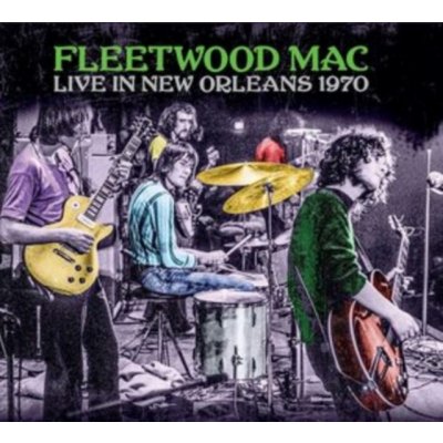 Fleetwood Mac - Live In New Orleans 1970 CD