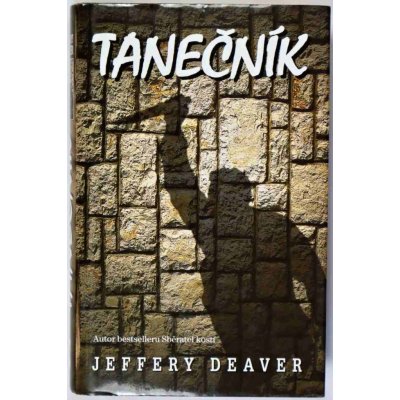 Tanečník - Jeffery Deaver – Hledejceny.cz