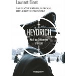 Laurent Binet Heydrich Muž so železným srdcom – Hledejceny.cz