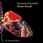 Samanta Schweblin Mimo dosah – Hledejceny.cz