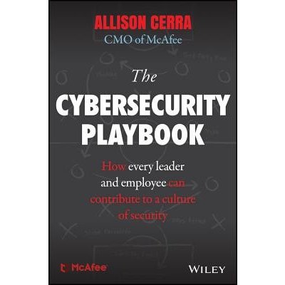 The Cybersecurity Playbook: How Every Leader and Employee Can Contribute to a Culture of Security Cerra AllisonPevná vazba – Hledejceny.cz