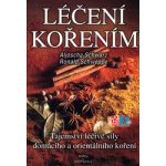 Léčení kořením -- Tajemství léčivé síly domácího a orientálního koření - Schwarz Aljoscha, Schweppe Ronald – Zboží Mobilmania