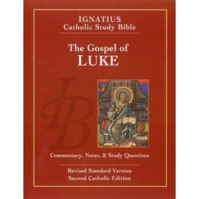 The Gospel of Luke 2nd Ed.: Ignatius Catholic Study Bible Hahn ScottPaperback