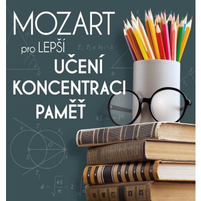 Mozart pro lepší učení, koncentraci a paměť / Učte se chytře s Mozartem! – Zboží Mobilmania